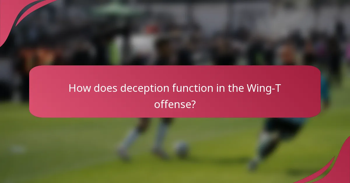 How does deception function in the Wing-T offense?