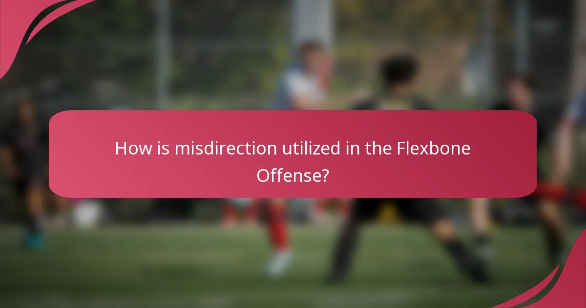 How is misdirection utilized in the Flexbone Offense?